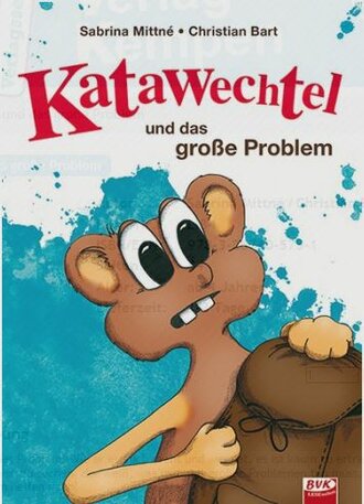 Katawechtel_und_das_grosse_Problem